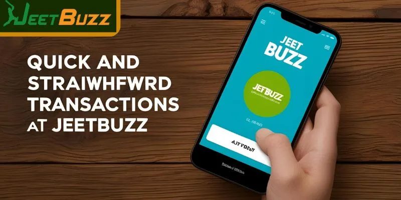 Quick and straightforward transactions at JEETBUZZ