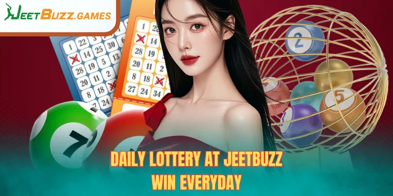 Daily Lottery at JeetBuzz – Win Everyday