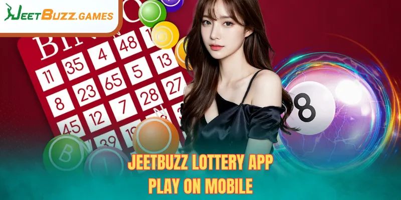 JeetBuzz Lottery App – Play on Mobile