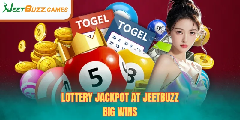 Lottery Jackpot at JeetBuzz – Big Wins